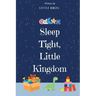 Sleep Tight, Little Kingdom: Bid goodnight to your baby's cherished toys