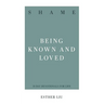 Shame: Being Known and Loved