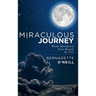 Miraculous Journey: Words Manifested from Beyond the Veil