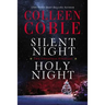 Silent Night, Holy Night: A Colleen Coble Christmas Collection