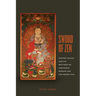 Sword of Zen: Master Takuan and His Writings on Immovable Wisdom and the Sword Tale