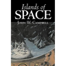 Islands of Space by John W. Campbell, Science Fiction, Adventure