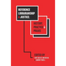 Reference Librarianship & Justice: History, Practice & PRAXIS