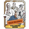 Black Brothers Coloring Book: Adult Coloring Fun, Stress Relief Relaxation and Escape
