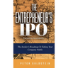 The Entrepreneur's IPO: The Insider's Roadmap to Taking Your Company Public