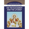 On the Eucharist and the Liturgy