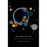 Why We Doubt: A Cognitive Account of Our Skeptical Inclinations