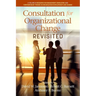 Consultation for Organizational Change Revisited