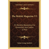 The British Magazine V3: Or Monthly Repository For Gentlemen And Ladies (1762)