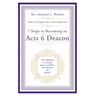 7 Steps to Becoming an Acts 6 Deacon: How to Prepare for a Life of Service