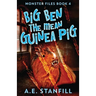 Big Ben The Mean Guinea Pig