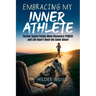 Embracing My Inner Athlete