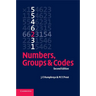 Numbers, Groups and Codes