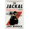 The Jackal: The Rise and Fall of Carlos, the World's First Super-Terrorist