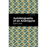Autobiography of an Androgyne