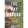 The Way Around: Finding My Mother and Myself Among the Yanomami