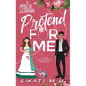 Pretend For Me