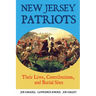 New Jersey Patriots: Their Lives, Contributions, and Burial Sites