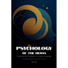Psychology of the Human: Fundamental Textbook in Simple Language (classical foundations and quantum horizons)