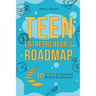 Teen Entrepreneur's Roadmap: 10 Steps to Success Before Graduation