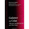 Gadamer on Celan: "Who Am I and Who Are You?" and Other Essays