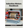 Induction Motors Handbook
