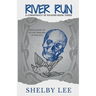 River Run: A Dark College Romance