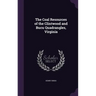 The Coal Resources of the Clintwood and Bucu Quadrangles, Virginia
