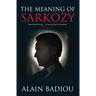The Meaning of Sarkozy