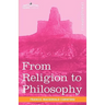 From Religion to Philosophy: A Study in the Origins of Western Speculation