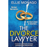 The Divorce Lawyer: An absolutely unputdownable and gripping psychological thriller packed with twists
