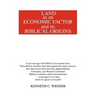 Land as an Economic Factor and Its Biblical Origins