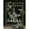 Struggle: The Art of Szukalski