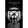 Past, Present, future: Stories that Haunt