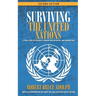 Surviving the United Nations: A true story of violence, corruption, betrayal, and redemption