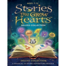 Stories That Grow Hearts(TM) - Deluxe Collection
