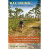 Day Hiking Southwest Florida: A Guide to the Best Trail Adventures in Greater Naples and Fort Myers