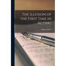 The Illusion of the First Time in Acting