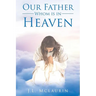 Our Father Whom is in Heaven