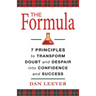 The Formula: 7 Principles to Transform Doubt and Despair into Confidence and Success