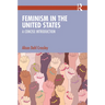 Feminism in the United States: A Concise Introduction