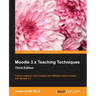 Moodle 3.x Teaching Techniques - Third Edition: Creative ways to build powerful and effective online courses with Moodle 3.0