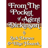 From the Pocket of Agent Dickinson