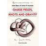 Gauge Fields, Knots & Gravity (V4)