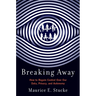 Breaking Away: How to Regain Control Over Our Data, Privacy, and Autonomy