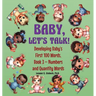 Baby, Let's Talk! Developing Baby's First 100 Words, Book 3: Book 3 - Numbers and Quantity Words