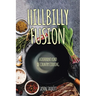 Hillbilly Fusion: A Different Kind of Country Cooking