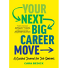 Your Next Big Career Move: A Guided Journal for Job Seekers