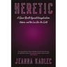 Heretic: A Queer Revolt Against Evangelicalism, Empire, and the Lies We Are Sold