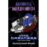 Machine Malediction: : Into Darkness